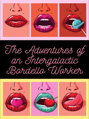 cover image of The Adventures of an Intergalactic Bordello Worker